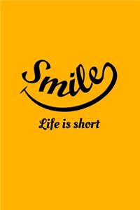 smile Life is short - Lined notebook