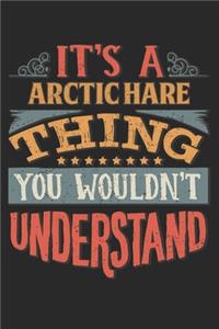 It's A Arctic Hare Thing You Wouldn't Understand