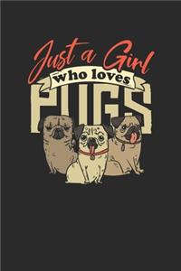 Just A Girl Who Loves Pugs