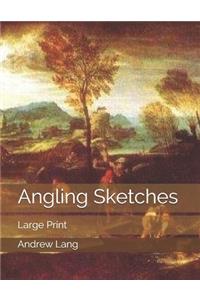 Angling Sketches