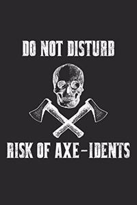 Do Not Disturb Risk Of Axe-Idents