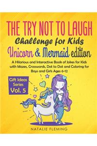 The Try Not To Laugh Challenge for Kids- Unicorn & Mermaid Edition