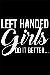 Left Handed Girls Do It Better