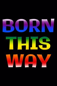 Born this way