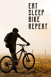 Eat Sleep BIKE Repeat