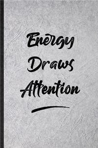 Energy Draws Attention