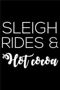 Sleigh Rides & Hot Cocoa