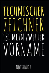 Technischer Zeichner Ist Mein Zweiter Vorname Notizbuch