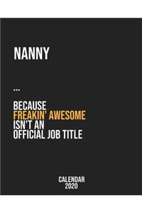 Nanny because freakin' Awesome isn't an Official Job Title