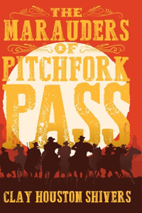 The Marauders of Pitchfork Pass