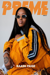 Preme Magazine - Kaash Paige, Paloma Ford, Tyla Yaweh, Jackboy,