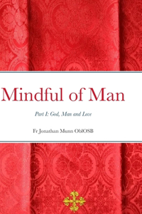 Mindful of Man