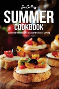 The Endless Summer Cookbook: Summer Recipes for Casual Summer Dining