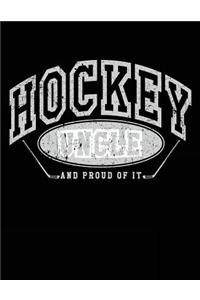 Hockey Uncle And Proud Of It: Blank Hockey Sketchbook For Uncles V24