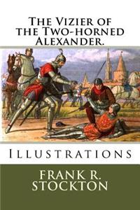 Vizier of the Two-horned Alexander.: Illustrations