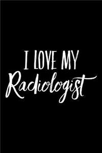 I Love My Radiologist
