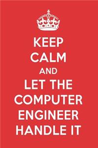 Keep Calm and Let the Computer Engineer Handle It: The Computer Engineer Designer Notebook