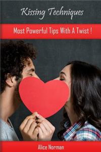 Kissing Techniques: Most Powerful Tips with a Twist !