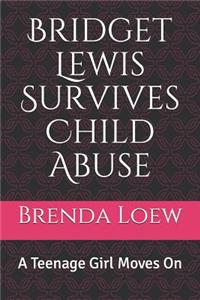 Bridget Lewis Survives Child Abuse