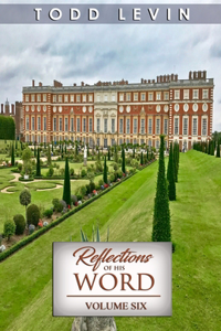 Reflections of His Word - Volume Six