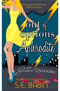 Out of Options Aphrodite