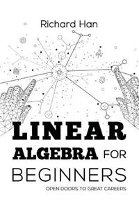 Linear Algebra for Beginners