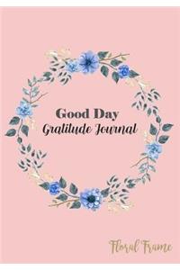 Good Day Gratitude Journal