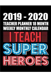 2019-2020 Teacher Planner 18 Month Weekly Monthly Calendar I Teach Super Heroes