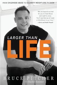 Larger Than Life