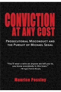 Conviction At Any Cost