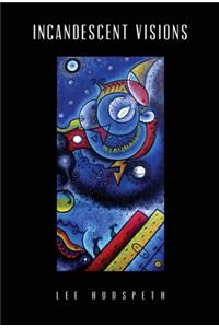 Incandescent Visions