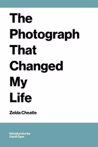 The Photograph That Changed My Life