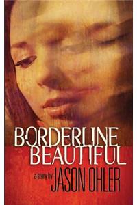 Borderline Beautiful