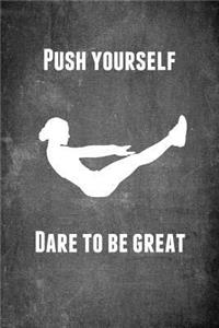 Push Yourself Dare to Be Great: 2019 Fitness Planner Journal - Great Gift for People Wanting to Exercise, Lose Weight or Get Fit