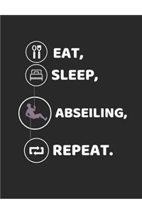 Eat, Sleep, Abseiling, Repeat