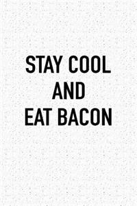 Stay Cool and Eat Bacon