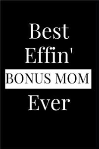 Best Effin' Bonus Mom Ever