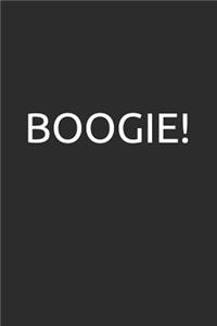 Boogie!