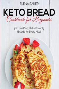 Keto Bread Cookbook For Beginners