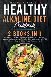 Healthy Alkaline Diet Cookbook