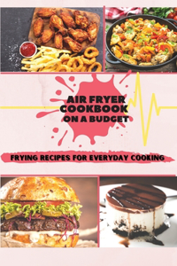 Air Fryer Cookbook On A Budget