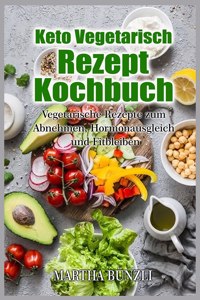 KETO VEGETARISCH REZEPT KOCHBUCH: VEGETA