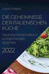 Geheimnisse Der Italienischen Küche 2022