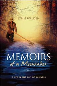 Memoirs of a Moonraker: A Life In and Out of Business