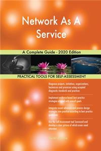 Network As A Service A Complete Guide - 2020 Edition