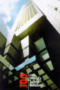 100 of the Worlds Tallest Buildings