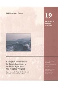 Biological Assessment of the Aquatic Ecosystems of the Rio Paraguay Basin, Alto Paraguay, Paraguay