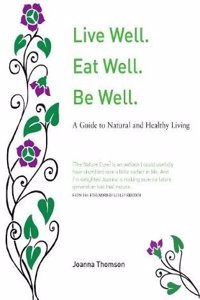 Live Well. Eat Well. Be Well.