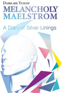 Melancholy Maelstrom