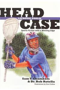 Head Case: Lacrosse Goalie